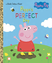 Peppa's Perfect Day (Peppa Pig) by Golden Books: 9780593310052 |  PenguinRandomHouse.com: Books